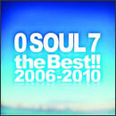 0 SOUL 7 the Best!! 2006-2010