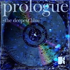 prologue～the deepest blue