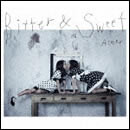 Bitter & Sweet
