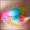 because you are you