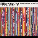 SINGLES and STRIKES