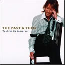 THE PAST & THEN