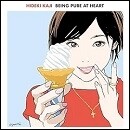 BEING PURE AT HEART～ありのままでいいんじゃない