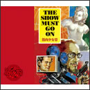 THE SHOW MUST GO ON