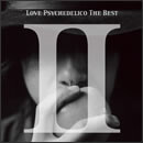 LOVE PSYCHEDELICO THE BEST II
