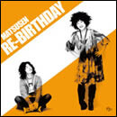 RE-BIRTHDAY