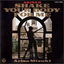 SHAKE YOUR BODY FOR ME