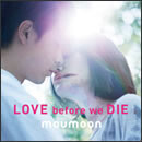 LOVE before we DIE
