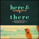 here ＆ there