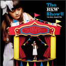 The BKW Show!!