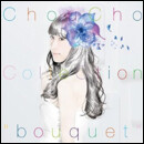 ChouCho ColleCtion “bouquet”