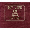 MY LIFE AS AIR