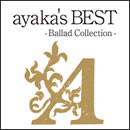 ayaka's BEST - Ballad Collection -