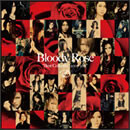 Bloody Rose“Best Collection 2007-2011”