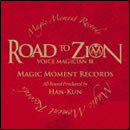 VOICE MAGICIAN III～ROAD TO ZION～