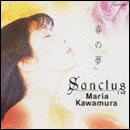 「春の夢」Sanctus+2/Maria Kawamura