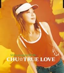 CHU☆TRUE LOVE