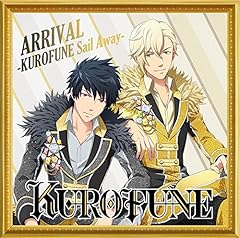 ARRIVAL -KUROFUNE Sail Away-