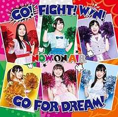 GO!FIGHT!WIN! GO FOR DREAM!