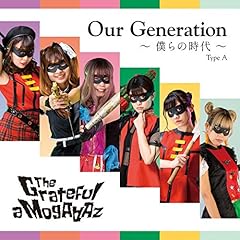 Our Generation～僕らの時代～