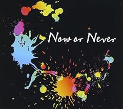 Now or Never