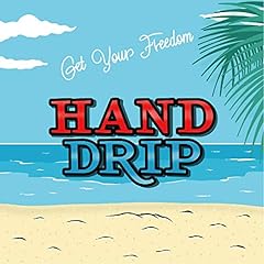 We are HAND DRIP