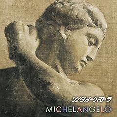 MICHELANGELO (Vocal ver.)