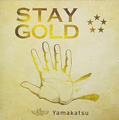 STAY GOLD