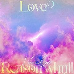 Love? Reason why!!