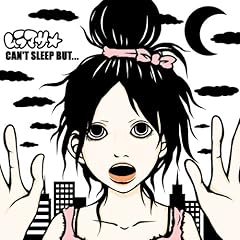 CAN'T SLEEP BUT...