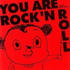 You are Rock'n Roll