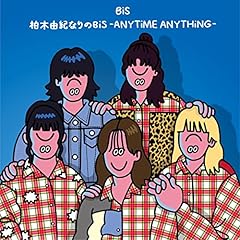 柏木由紀なりのBiS-ANYTiME ANYTHiNG-