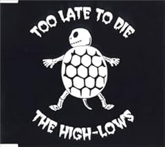 Too Late To Die