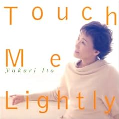 TOUCH ME LIGHTLY(EASY ON THE HEART)