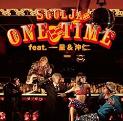 ONE TIME feat.一星＆沖仁