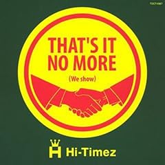 THAT'S IT NO MORE(we show)