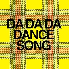 DA DA DA DANCE SONG