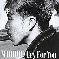 Cry For You