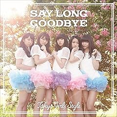 Say long goodbye