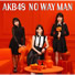 NO WAY MAN/AKB48